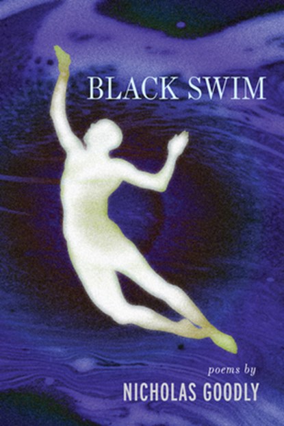 Black Swim, Nicholas Goodly - Paperback - 9781556596513