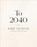 To 2040, Jorie Graham - Gebonden - 9781556596773