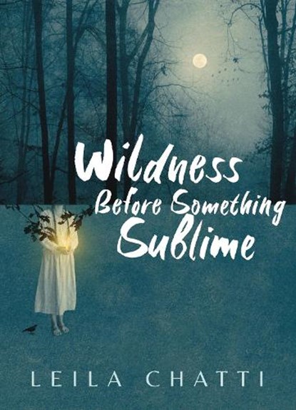 Wildness Before Something Sublime, Leila Chatti - Paperback - 9781556597169