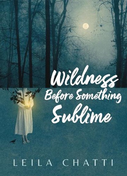 Wildness Before Something Sublime, Leila Chatti - Paperback - 9781556597169