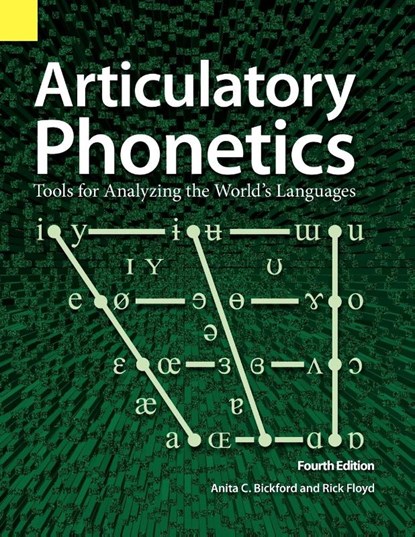 Articulatory Phonetics, Anita C Bickford ; Rick Floyd - Paperback - 9781556711657