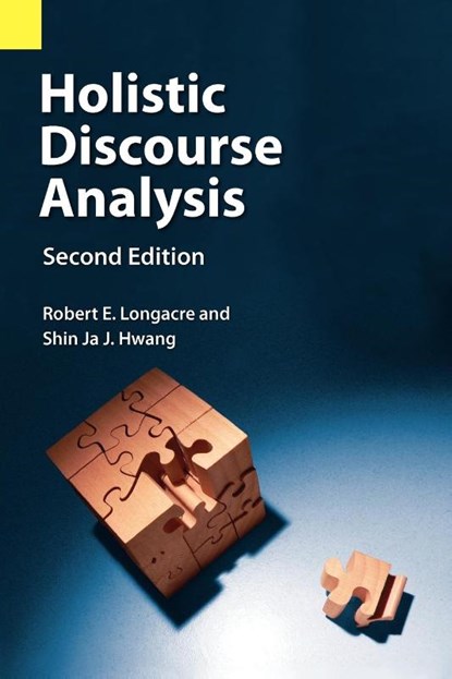 Holistic Discourse Analysis, Second Edition, Robert E Longacre ; Shin Ja J Hwang - Paperback - 9781556713293