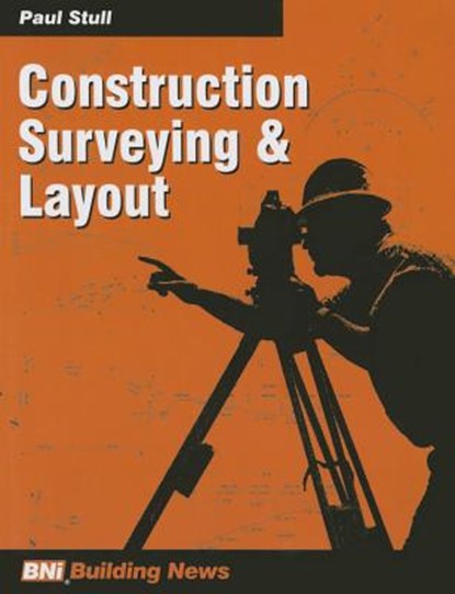 Construction Surveying & Layout 2nd Ed, Paul Stull - Paperback - 9781557013637