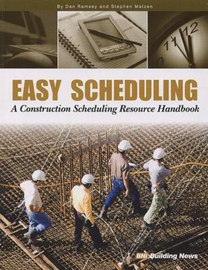 Easy Scheduling - A Construction Resource Handbook, Dan Ramsey - Paperback - 9781557016157