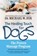 Healing Touch for Dogs: The Proven Massage Program, Michael W. Fox - Paperback - 9781557045768