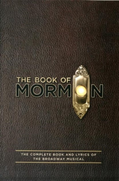 The Book of Mormon Script Book, Trey Parker ; Robert Lopez ; Matt Stone - Paperback - 9781557049933
