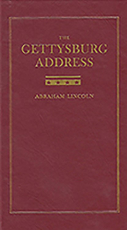 The Gettysburg Address, Abraham Lincoln - Gebonden - 9781557090737