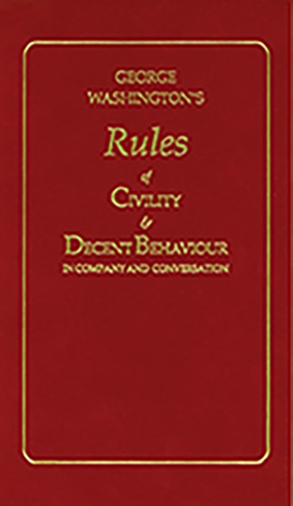 GEORGE WASHINGTON'S RULES OF CIVILITY AN, George Washington - Paperback - 9781557091031