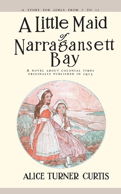 A Little Maid of Narragansett Bay, Alice Turner Curtis - Paperback - 9781557093349