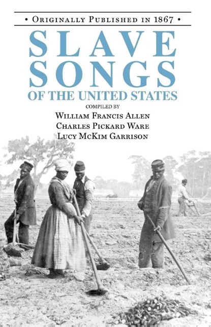 Slave Songs of the United States, Lucy Garrison - Paperback - 9781557094346