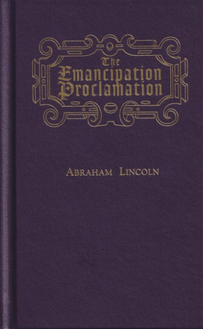 The Emancipation Proclamation, Abraham Lincoln - Gebonden - 9781557094704