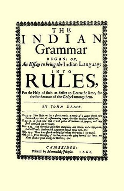The Indian Grammar Begun, John Eliot - Paperback - 9781557095756