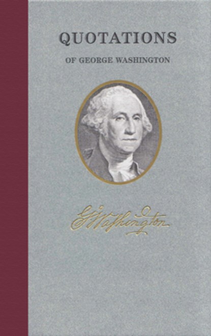 Quotations of George Washington, George Washington - Gebonden - 9781557099372