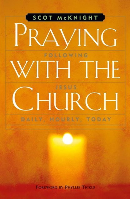 Praying with the Church, Scot McKnight - Paperback - 9781557254818