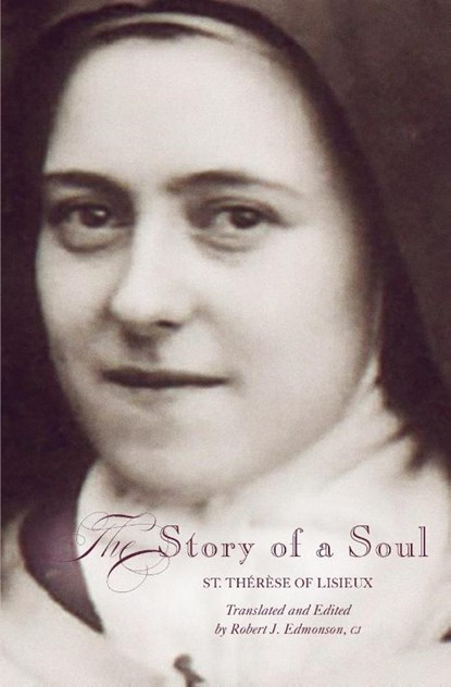The Story of a Soul: A New Translation, Therese of Lisieux - Paperback - 9781557254870