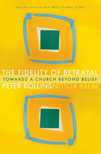 Fidelity of Betrayal, Peter Rollins - Paperback - 9781557255600