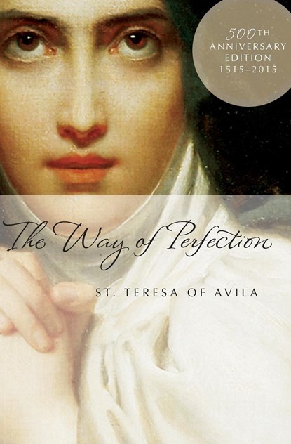 The Way of Perfection, St. Teresa of Avila - Paperback - 9781557256416