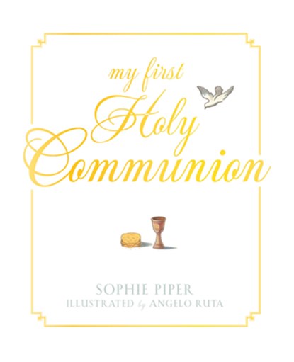 My First Holy Communion: Prayers for a Lifetime, Sophie Piper - Gebonden - 9781557256966