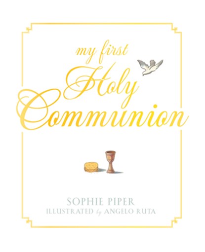 My First Holy Communion: Prayers for a Lifetime, Sophie Piper - Gebonden - 9781557256966