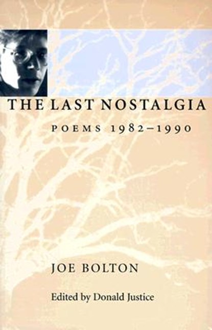 The Last Nostalgia: Poems, 1982-1990, Joe Bolton - Paperback - 9781557285584