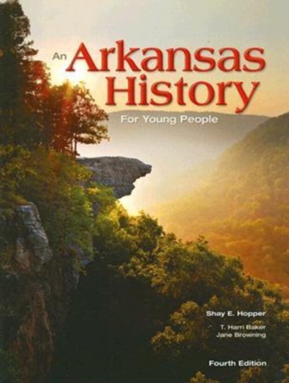 An Arkansas History for Young People, Shay E. Hopper ; T. Harri Baker ; Jane Browning - Gebonden - 9781557288455