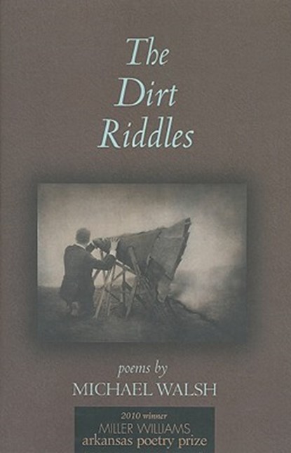 The Dirt Riddles, Michael Walsh - Paperback - 9781557289254