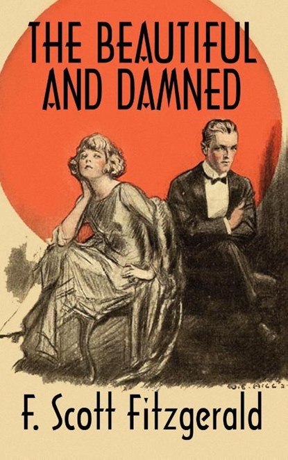 The Beautiful and Damned, F. Scott Fitzgerald - Gebonden - 9781557420596