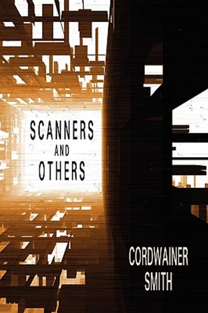 Scanners and Others, Cordwainer Smith - Paperback - 9781557421203