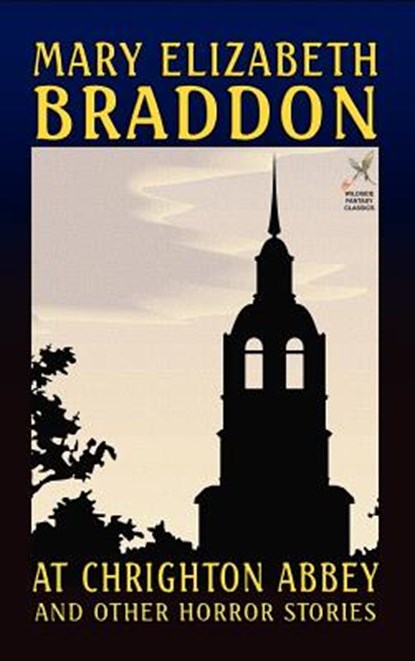 At Chrighton Abbey and Other Horror Stories, Mary Elizabeth Braddon - Gebonden - 9781557423313