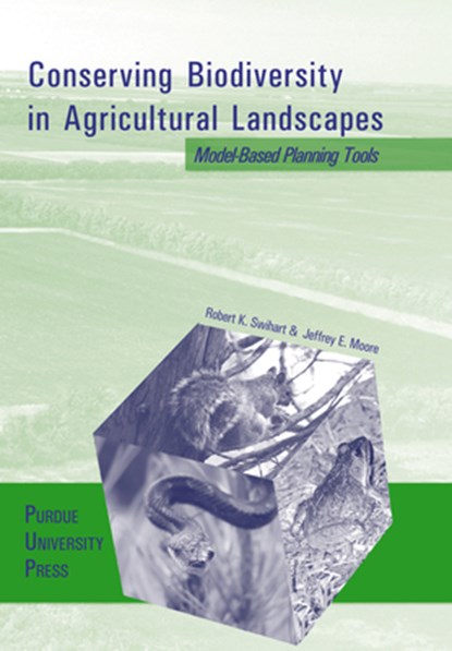 Conserving Biodiversity in Agricultural Landscapes, Robert K. Swihart ; Jeffrey E. Moore - Gebonden - 9781557533272