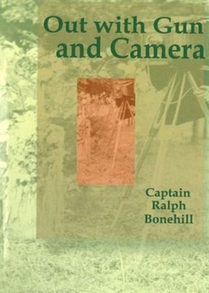 Out with Gun and Camera, Ralph Bonehill - Paperback - 9781557533920