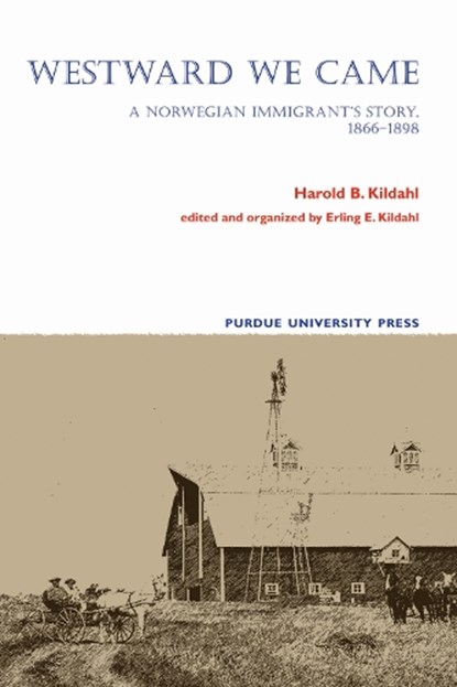 Westward We Came, Erling E. Kildahl - Paperback - 9781557534712