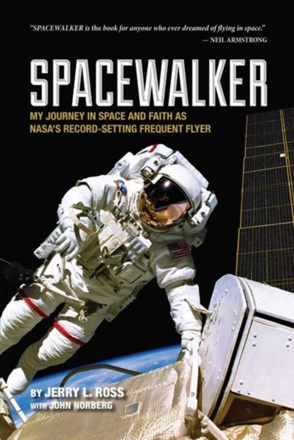 Spacewalker, Jerry L. Ross ; John Norberg - Paperback - 9781557537850