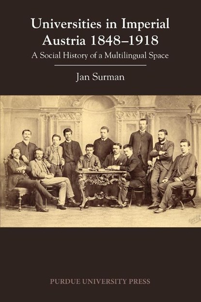Universities in Imperial Austria 1848–1918, Jan Surman - Paperback - 9781557538376