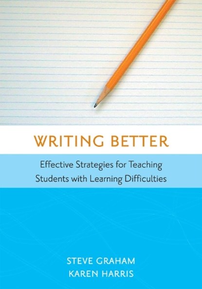 Writing Better, Steven Graham ; Karen R. Harris - Paperback - 9781557667045