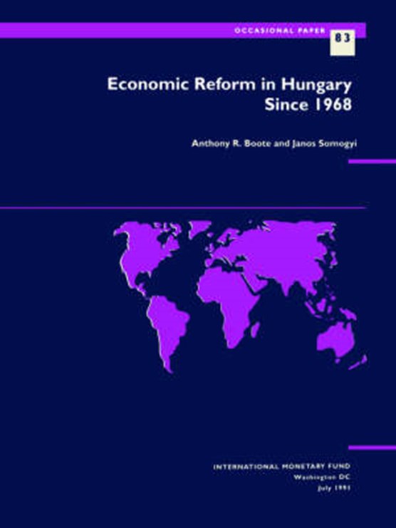 Economic Reform In Hungary Since 1968 - Occasional Paper 83 (S083Ea0000000)