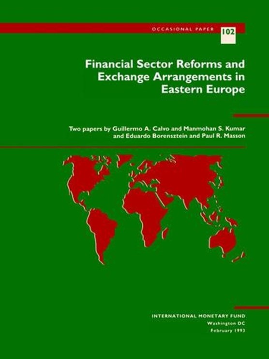 Financial Sector Reforms and Exchange Arrangements in Eastern Europe Part I Financial Markets and Intermediation