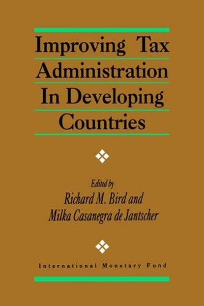 Improving Tax Administration in Developing Countries, FUND,  International Monetary - Paperback - 9781557753175