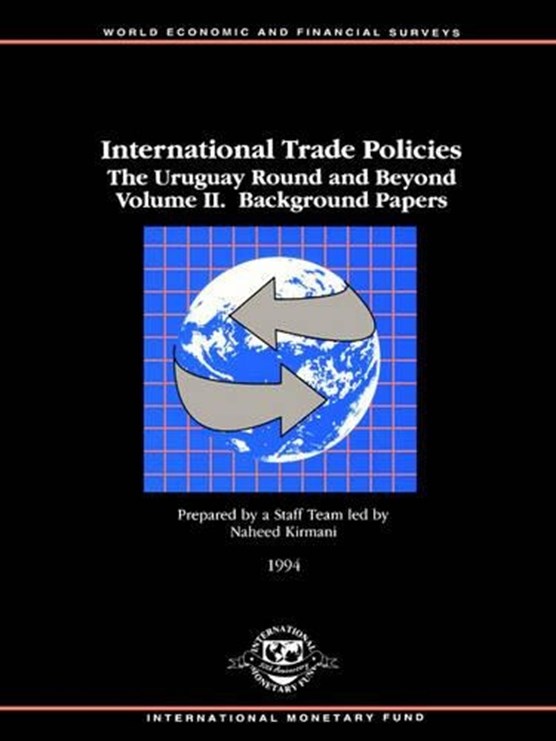 International Trade Policies v. 2; Background Papers
