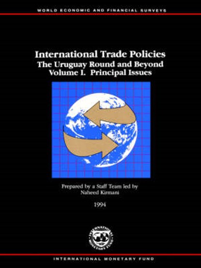 International Trade Policies v. 1; Principal Issues, Naheed Kirmani ; International Monetary Fund - Paperback - 9781557754691