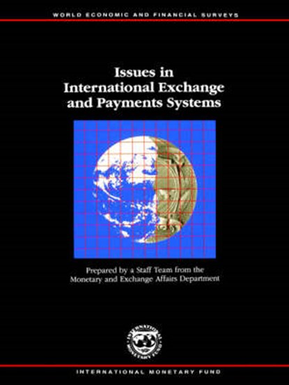Issues in International Exchange and Payments Systems, Peter J. Quirk - Paperback - 9781557754806