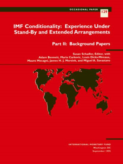 Schadler, S. Eds Et Al IMF Conditionality: Experience under S Experience under Stand-by and Extended Arrangements, Susan Schadler - Paperback - 9781557755001