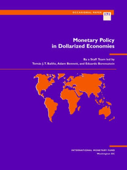 Monetary Policy in Dollarized Economies, Tomas Baliao ; International Monetary Fund - Paperback - 9781557757579