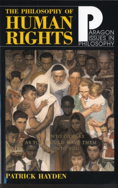 The Philosophy of Human Rights, Professor Patrick Hayden - Paperback - 9781557787903