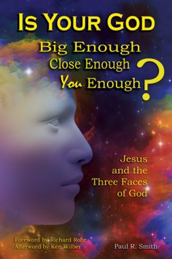 Is Your God Big Enough? Close Enough? You Enough?