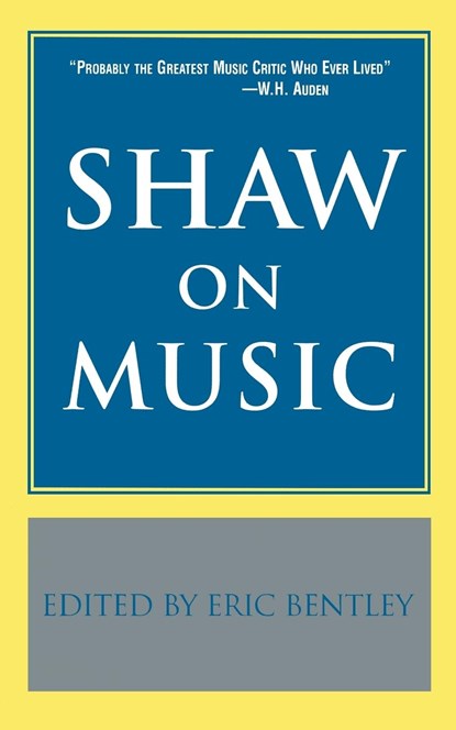 Shaw on Music, Bernard Shaw - Paperback - 9781557831491