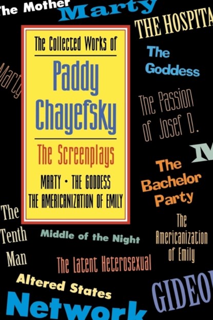 The Collected Works of Paddy Chayefsky, Paddy Chayefsky - Paperback - 9781557831934