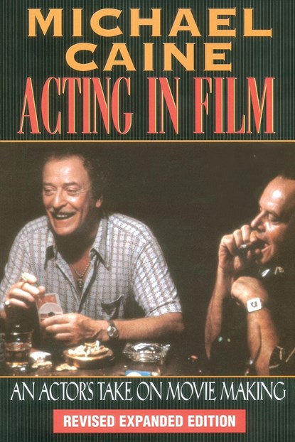 Acting in Film, Michael Caine - Paperback - 9781557832771