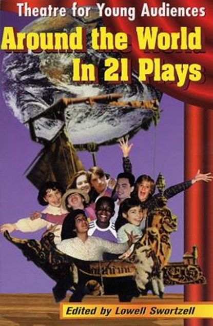 Around the World in 21 Plays, Lowell Swortzell - Paperback - 9781557833709