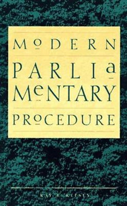 Modern Parliamentary Procedure, KEESEY,  Ray E. - Gebonden - 9781557982513